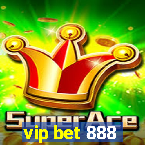 vip bet 888